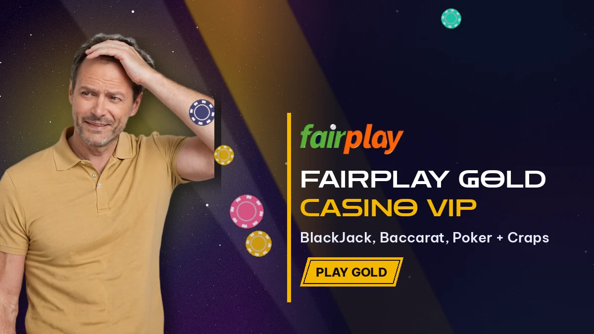 FairPlay Gold, Casino VIP: BlackJack, Baccarat, Poker + Craps, with a man in a yellow polo