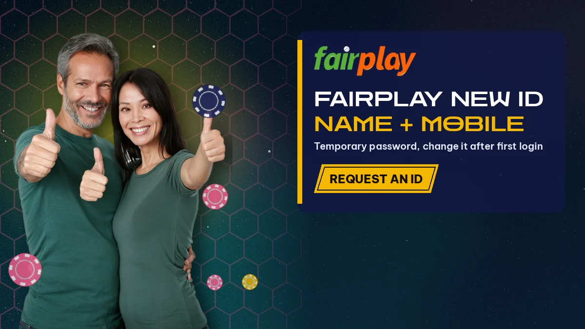 FairPlay New ID, Name + Mobile: Temporary password, change it after first login, with a duo giving thumbs up