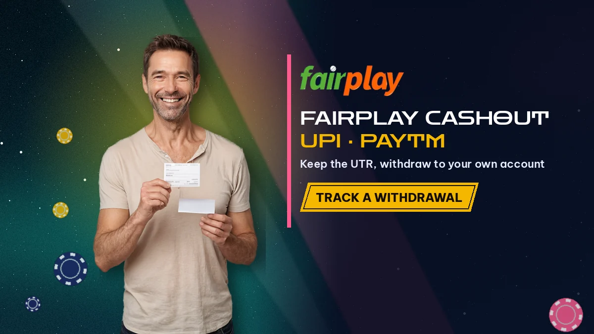 FairPlay Cashout, UPI · Paytm: Keep the UTR, withdraw to your own account, with a man holding a payment slip